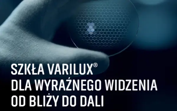 Szkła progresywne Varilux czy Hoya - które wybrać dla siebie?